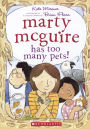 Marty McGuire Has Too Many Pets! (Turtleback School & Library Binding Edition)