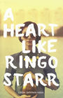 A Heart Like Ringo Starr (Turtleback School & Library Binding Edition)