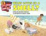 What Lives in a Shell? (Turtleback School & Library Binding Edition)