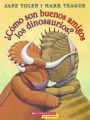 Como Son Buenos Amigos Los Dinosaurios? (How Do Dinosaurs Stay Friends?) (Turtleback School & Library Binding Edition)