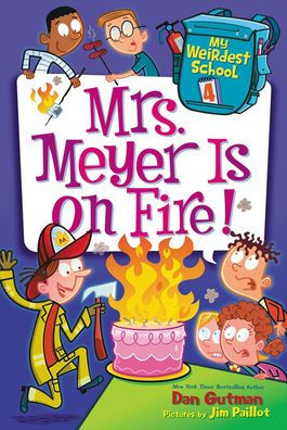Mrs. Meyer Is on Fire! (My Weirdest School Series #4) (Turtleback School & Library Binding Edition)