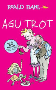 Title: Agu Trot (Esio Trot), Author: Roald Dahl