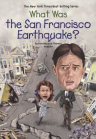 What Was the San Francisco Earthquake? (Turtleback School & Library Binding Edition)