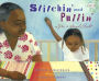 Stitchin' and Pullin': A Gee's Bend Quilt (Turtleback School & Library Binding Edition)