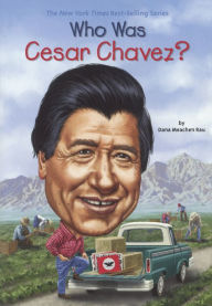 Title: Who Was Cesar Chavez? (Turtleback School & Library Binding Edition), Author: Dana Meachen Rau