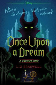 Title: Once Upon a Dream (Twisted Tale Series #2) (Turtleback School & Library Binding Edition), Author: Liz Braswell