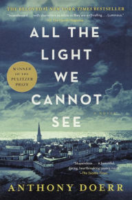 Title: All the Light We Cannot See (Turtleback School & Library Binding Edition), Author: Anthony Doerr