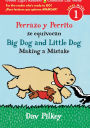 Big Dog And Little Dog Making A Mistake / Perrazo Y Perrito Se Equivocan (Turtleback School & Library Binding Edition)