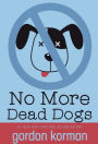 No More Dead Dogs (Turtleback School & Library Binding Edition)