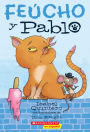 Feucho Y Pablo (Ugly Cat & Pablo) (Turtleback School & Library Binding Edition)