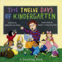 The Twelve Days Of Kindergarten (Turtleback School & Library Binding Edition)