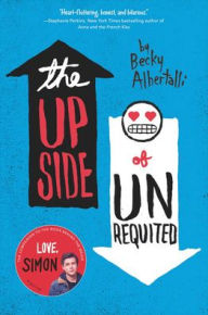 Title: The Upside of Unrequited (Turtleback School & Library Binding Edition), Author: Becky Albertalli