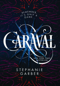 Title: Caraval (Caraval Series #1), Author: Stephanie Garber