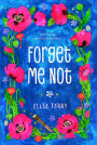 Forget Me Not (Turtleback School & Library Binding Edition)
