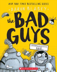 Title: The Bad Guys in Intergalactic Gas (The Bad Guys Series #5) (Turtleback School & Library Binding Edition), Author: Aaron Blabey