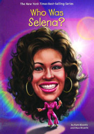 Title: Who Was Selena? (Turtleback School & Library Binding Edition), Author: Kate Bisantz