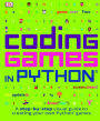 Coding Games In Python (Turtleback School & Library Binding Edition)