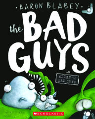 Title: The Bad Guys in Alien vs Bad Guys (The Bad Guys #6) (Turtleback School & Library Binding Edition), Author: Aaron Blabey