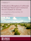 Verification of Roughness Coefficients for Selected Natural and Constructed Stream Channels in Arizona (U.S. Geological Survey Professional Paper 1584)