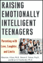 Raising Emotionally Intelligent Teenagers: Parenting with Love, Laughter, and Limits