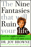 The Nine Fantasies That Will Ruin Your Life, and the Eight Realities That Will Save You