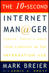 The 10-Second Internet Manager: Survive, Thrive, and Drive Your Company in the Information Age