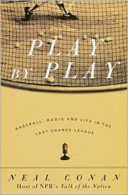 Play by Play: Baseball, Radio and Life in the Last Chance League