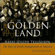 The Golden Land: The Story of Jewish Migrations to America