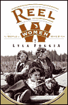 Reel Women: The World of Women Who Fish