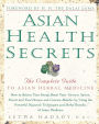 Asian Health Secrets: The Complete Guide to Asian Herbal Medicine