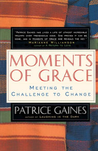 Moments of Grace: Meeting the Challenge to Change