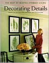 Decorating Details: Projects and Ideas for a More Comfortable More Beautiful Home