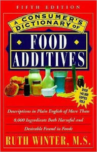 A Consumer's Dictionary of Food Additives: Fifth Edition over 140,000 Copies Sold