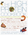 The High-Protein Cookbook: More than 150 healthy and irresistibly good low-carb dishes that can be on the table in thirty minutes or less.