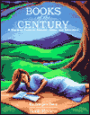 Books of the Century: A Hundred Years of Authors, Ideas, and Literature