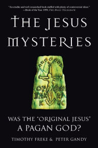 Title: The Jesus Mysteries: Was the 