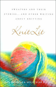 KnitLit: Sweaters and Their Stories...and Other Writing About Knitting