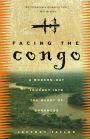 Facing the Congo: A Modern-Day Journey Into the Heart of Darkness