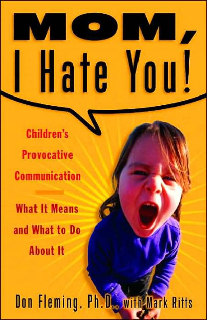 mom-i-hate-you-children-s-provocative-communication-what-it-means