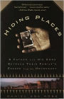 Hiding Places: A Father and His Sons Retrace Their Family's Escape from the Holocaust