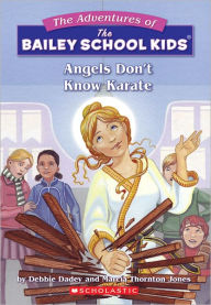 Angels Don't Know Karate (Turtleback School & Library Binding Edition)