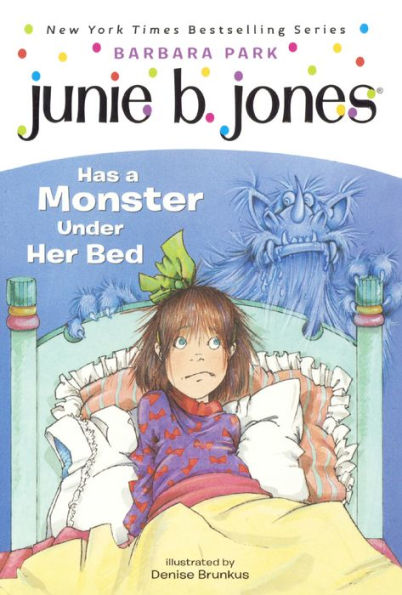 Junie B. Jones Has a Monster Under Her Bed (Junie B. Jones Series #8) (Turtleback School & Library Binding Edition)