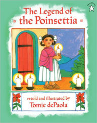 Title: The Legend of the Poinsettia (Turtleback School & Library Binding Edition), Author: Tomie dePaola