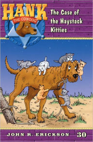 The Case of the Haystack Kitties (Hank the Cowdog Series #30) (Turtleback School & Library Binding Edition)