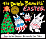 The Dumb Bunnies' Easter