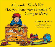 Alexander, Who's Not (Do You Hear Me? I Mean It!) Going To Move (Turtleback School & Library Binding Edition)