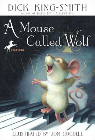 Title: A Mouse Called Wolf (Turtleback School & Library Binding Edition), Author: Dick King-Smith