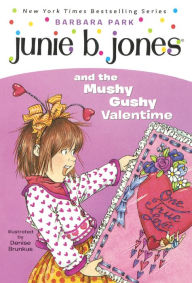 Junie B. Jones and the Mushy Gushy Valentine (Junie B. Jones Series #14) (Turtleback School & Library Binding Edition)