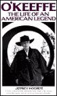 O'Keefe: The Life of an American Legend