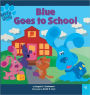 Blues Clues 8x8 04: Blue Goes to School (Turtleback School & Library Binding Edition)